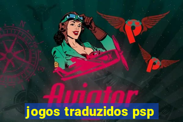 jogos traduzidos psp